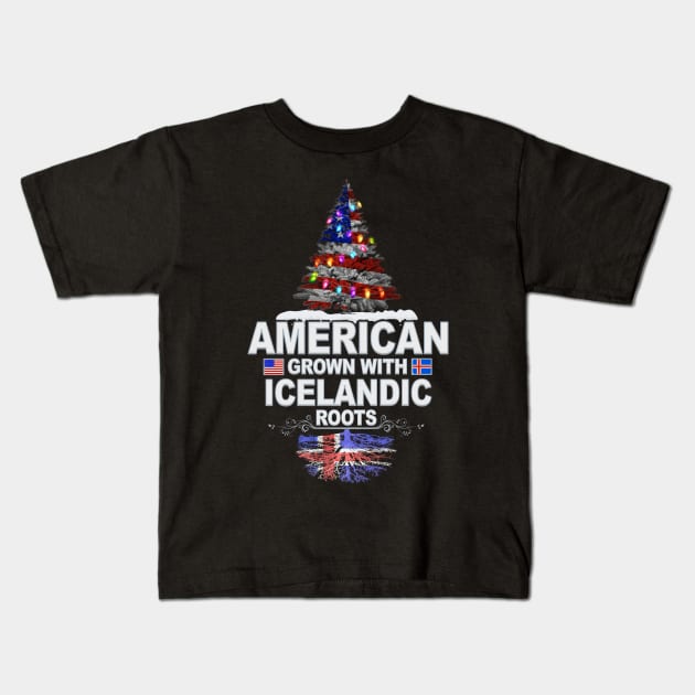Christmas Tree  American Grown With Icelandic Roots - Gift for Icelandic From Iceland Kids T-Shirt by Country Flags